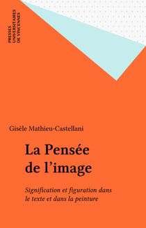 La Pensée de l'image - Signification et figuration dans le texte et dans la peinture