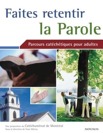 Faites retentir la Parole - Parcours catéchétiques pour adultes