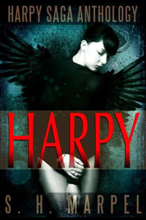 The Harpy Saga Anthology - Ghost Hunter Mystery Parable Anthology