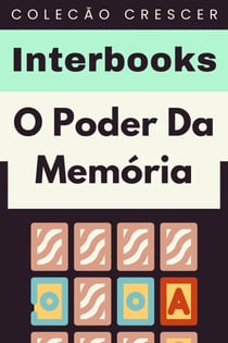 O Poder Da Memória - Coleção Crescer, #20