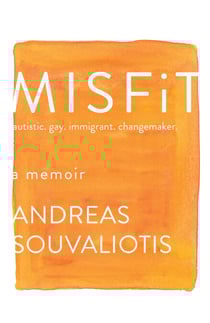 Misfit - autistic. gay. immigrant. changemaker.