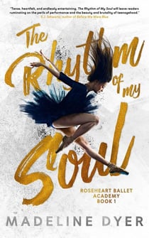 The Rhythm of My Soul - Roseheart Ballet Academy, #1