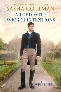 A Lord with Wicked Intentions - The Noble Lords, #2
