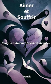 Aimer et Souffrir - Développement Personnel