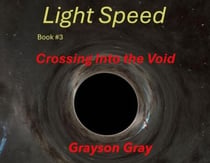 Crossing Into The Void - Light Speed, #3