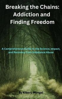 Breaking the Chains:Addiction and Finding Freedom