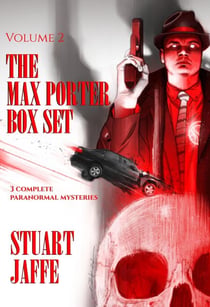 The Max Porter Box Set: Volume 2 - Max Porter Paranormal Mysteries Box Set, #2