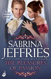 The Pleasures of Passion: Sinful Suitors 4 - Enthralling Regency romance at its best!