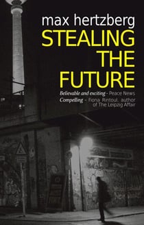 Stealing The Future - East Berlin Series, #1