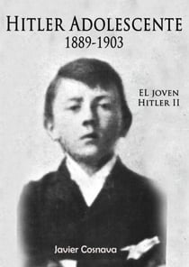 El Joven Hitler 2 (Hitler adolescente) - HITLER SERIES, #2