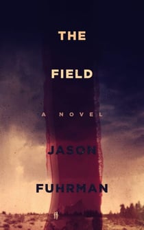 The Field: A Novel