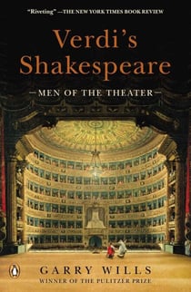 Verdi's Shakespeare - Men of the Theater