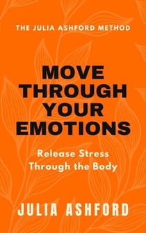 Move Through Your Emotions - Heal Without Therapy, #3