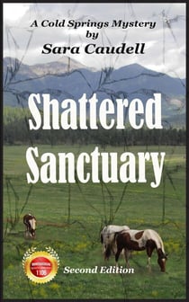 Shattered Sanctuary - Cold Springs Mystery, #2