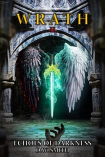 Wrath II : Echoes of Darkness - Wrath, #2