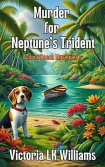 Murder for Neptune's Trident: A Beachside Cozy Mystery - Citrus Beach Mysteries, #1
