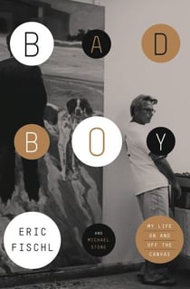 Bad Boy - My Life On and Off the Canvas