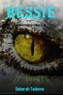 Bessie: The  Monster in Lake Erie - Bessie