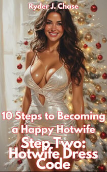 10 Steps to Becoming a Happy Hotwife  Step Two: Hotwife Dress Code - 10 Steps to Becoming a Happy Hotwife, #2
