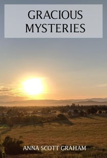 Gracious Mysteries - That Which Can Be Remembered, #2