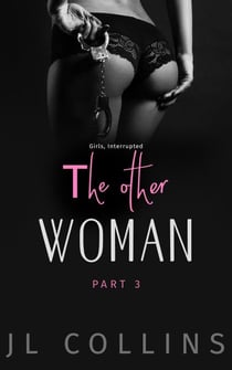 The Other Woman: Girls, Interrupted - The Other Woman, #3