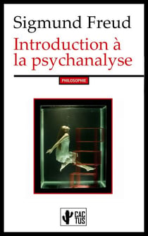Introduction à la psychanalyse - Tome I et II