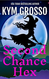 Second Chance Hex - Witches of Willistown
