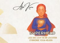 Superheld - Lass das Licht in dir leuchten