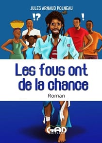 Les fous ont de la chance