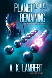 Planet of the Remaining - The Zerot Infestation, #4