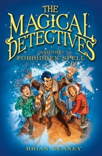 The Magical Detectives and the Forbidden Spell - Book 2