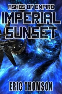 Imperial Sunset - Ashes of Empire, #1
