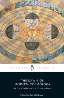 The Dawn of Modern Cosmology - From Copernicus to Newton