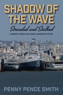 Shadow of the Wave—Stranded and Stalked - Meredith Ogden Hollywood Legwoman Mysteries, #3