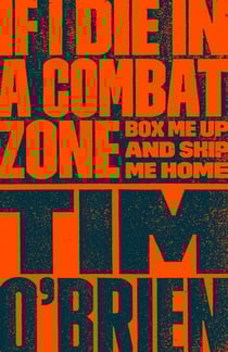 If I Die in a Combat Zone - Box Me Up and Ship Me Home