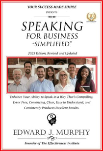 Speaking for Business Simplified: Enhance Your Ability to Speak in a Way That's Compelling, Error-Free, Convincing, Clear, Easy to Understand, and Consistently Produces Excellent Results. - Business Skills Simplified, #12