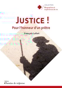 Justice ! Pour l'honneur d'un prêtre