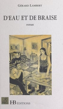 D'eau et de braise - Roman