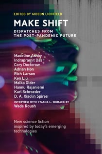 Make Shift - Dispatches from the Post-Pandemic Future