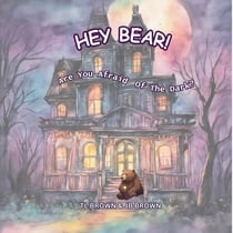 Hey Bear! Are You Afraid Of The Dark? - Hey Bear!, #3