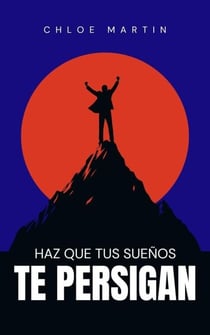 Haz que tus Sueños te Persigan - Emotional Help, #1