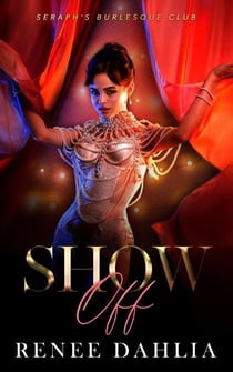 Show Off - Seraph's Burlesque Club, #2