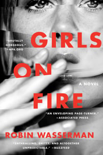 Girls on Fire - A Novel