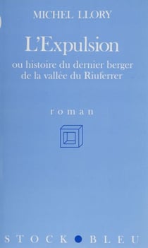 L'Expulsion ou Histoire du dernier berger de la vallée du Riuferrer