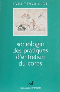 Sociologie des pratiques d'entretien du corps - L'évolution de l'attention portée au corps depuis 1960