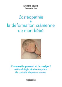 L'ostéopathie et la déformation crânienne de mon bébé