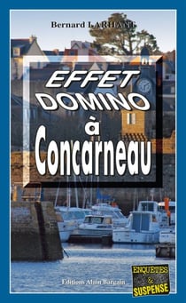 Effet domino à Concarneau - Capitaine Paul Capitaine - Tome 11