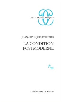 La Condition postmoderne - Rapport sur le savoir