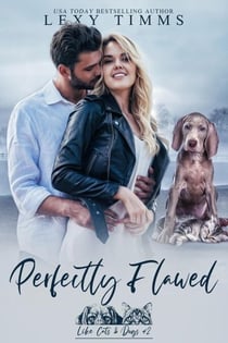 Perfectly Flawed - Like Cats & Dog Series, #2