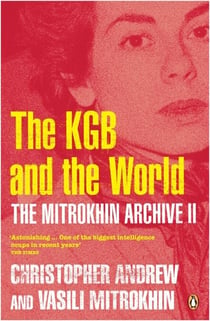 The Mitrokhin Archive II - The KGB in the World